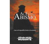 Al Filo del Abismo: Creer en lo imposible da inicio a la aventura