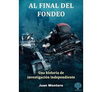 Al final del fondeo: Una historia de exploración independiente