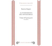 Al fondamento del management. Teologia dell'organizzazione (Vol. 1)
