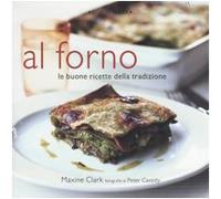 Al forno. Le buone ricette della tradizione