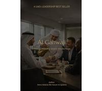Al Gahwaji: Timeless Leadership Lessons from the Majlis
