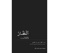Al-Ghaffar Notebook: A Journal of Reflection, Forgiveness, and Fresh Starts: Inspired Islamic Notebook | Great Gift for Muslims Seeking Growth and Peace