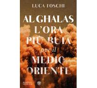 Al Ghalas. L'ora più buia per il Medio Oriente