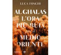 Al Ghalas. L'ora più buia per il Medio Oriente
