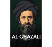 Al-Ghazali auf den Punkt: Das Wesentliche seiner Philosophie