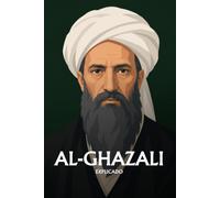Al-Ghazali explicado: Lo esencial de su filosofía