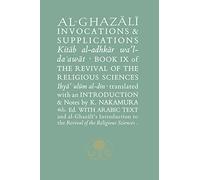 Abu Hamid al-Ghazali Al-Ghazali on Invocations and Supplications (Tascabile)