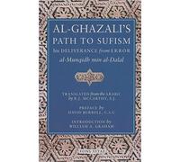 Al-Ghazali's Path to Sufism: His Deliverance from Error