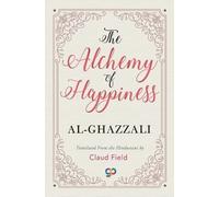 Al-Ghazzali The Alchemy of Happiness (00)