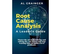 Al Grainger Root Cause Analysis - A Leader's Guide (Tascabile)