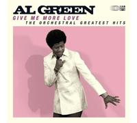 Al Green Give Me More Love: The Orchestral Greatest Hits (CD) Album