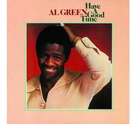 Al Green - Have A Good Time