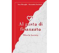 Al gusto di fidanzato. Oltre la facciata