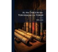 Al ha-Targum ha-Yerushalmi la-Torah