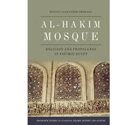 Al-hakim Mosque: Religion and Propaganda in Fatimid Egypt
