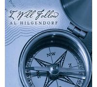 Al Hilgendorf - I Will Follow