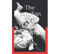 Al Hogan The Brazilian Jiu Jitsu Game Plan (Tascabile)