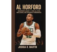 AL HORFORD: Champion's Legacy_ 5-Time All Star, NBA Leader, and Defensive Powerhouse