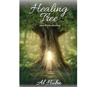 Al Huba The Healing Tree (Tascabile)