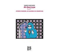 Al-Hurryya. Storie d’amore, di guerra e di anarchia