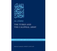 al-Jāḥiẓ Robert The Turks and the Caliphal Army: 108 (Library (Copertina rigida)