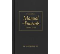 Al, Jr. Cadenh The Minister's Manual for Funerals, Updated E (Copertina rigida)