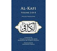 Al-Kafi, Volume 2 of 8: English Translation