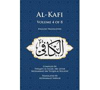 Al-Kafi, Volume 4 of 8: English Translation