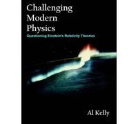 Al Kelly Challenging Modern Physics (Tascabile)