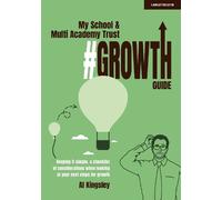 Al Kingsley My School & Multi Academy Trust Growth Guide (Tascabile)
