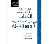 Al-Kitaab fii Ta Callum Al-Carabiyya: A Textbook for Intermediate Arabic: A Textbook for Intermediate ArabicPart Two, Third Edition