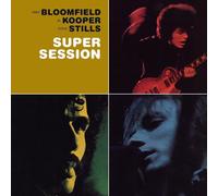 Al Kooper / Mike Bloomfield / Stephen Stills - Super Sessions (bonus Tracks) ...