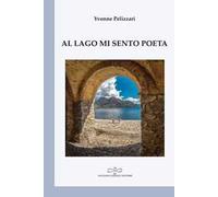 Al lago mi sento poeta