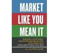 Al Lautenslager Market Like You Mean It (Tascabile)