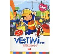 Al lavoro! Vestimi... Con adesivi