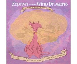Al Lee Lark Huang-Storms Zephyr and the Wind Dragons (Tascabile)