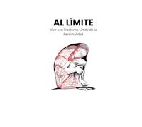 Al límite: Vivir con Trastorno Límite de la Personalidad