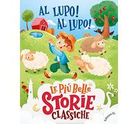 Al lupo! Al lupo! Ediz. a colori