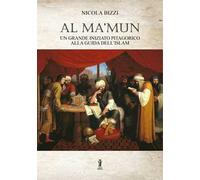 Al Ma’mun: un grande iniziato pitagorico alla guida dell’Islam