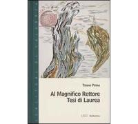 Al Magnifico Rettore. Tesi di laurea