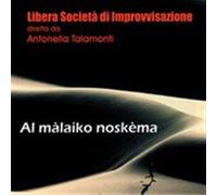 Libera Societa di Improvvisazione - Al Malaiko Noskema
