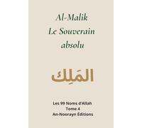 AL-MALIK, Le Souverain absolu