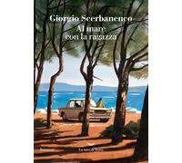 Al mare con la ragazza [Paperback] [Oct 31, 2025] Scerbanenco, Giorgio