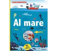Al mare. Ediz. a colori. Con gadget