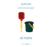 Al mare. Parole da passeggio. Ediz. a colori