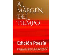 AL MARGEN DEL TIEMPO: Edición Poesía