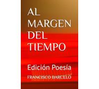 AL MARGEN DEL TIEMPO: Edición Poesía