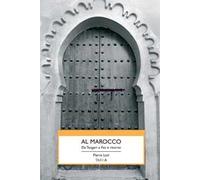 Al Marocco. Da Tangeri a Fez e ritorno