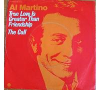 Al Martino - True love is greater than friendship / Vinyl single [Vinyl-Single 7'']