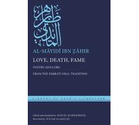 al-Māyidī ibn Ẓāhir Love, Death, Fame (Copertina rigida)